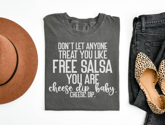 Don't Let Anyone Treat You Like Free Salsa